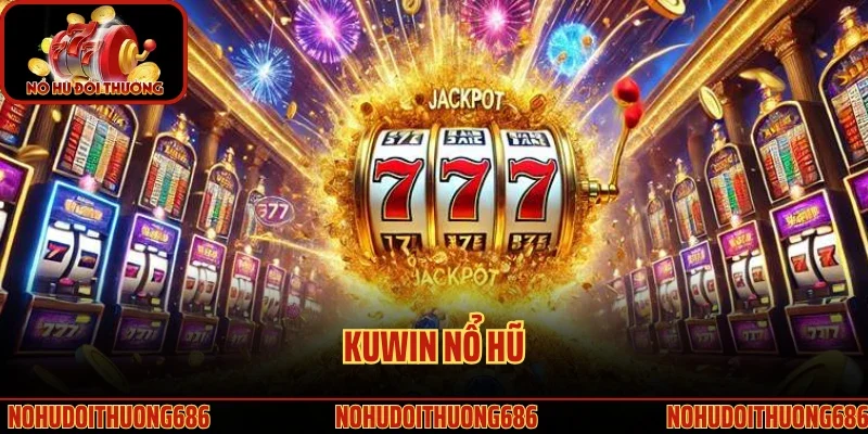 Kuwin Nổ Hũ