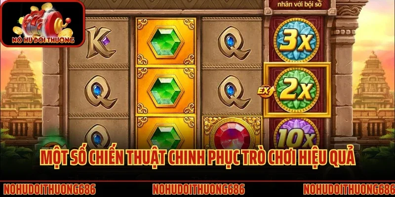 Một số chiến thuật chinh phục trò chơi hiệu quả