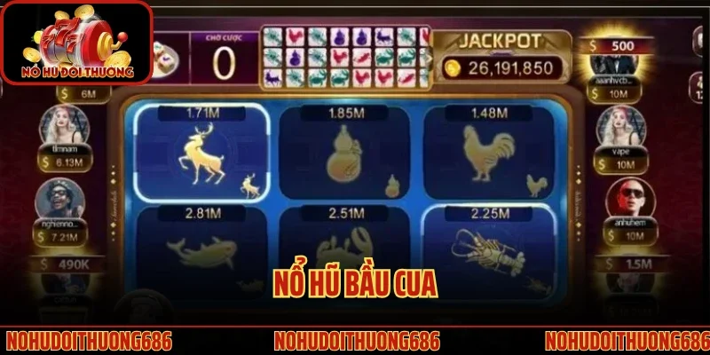 Nổ Hũ Bầu Cua