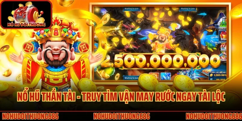 Nổ hũ Thần Tài