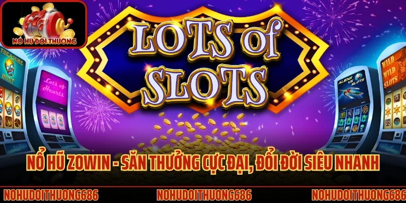 Nổ Hũ Zowin