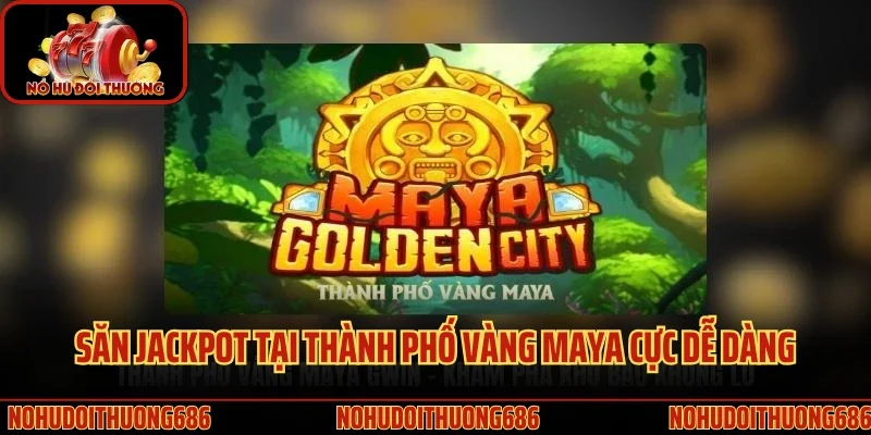Thành phố vàng Maya