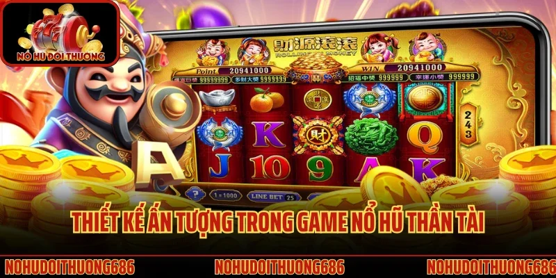 Thiết kế ấn tượng trong game nổ hũ thần tài