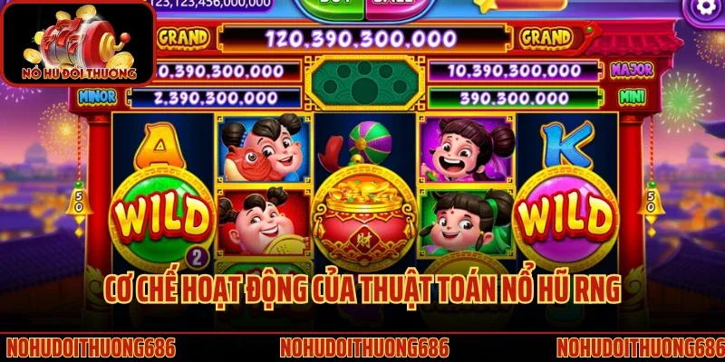 Tìm hiểu về cơ chế hoạt động của thuật toán nổ hũ RNG